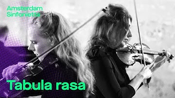 Tabula rasa | Music video by Amsterdam Sinfonietta & Simone Lamsma