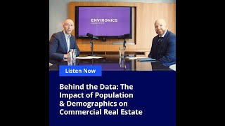 Behind the Data - The Impact of Population and Demographics on Commercial Real Estate