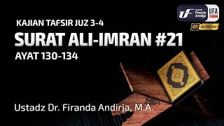 Tafsir Surat Ali Imran #21 Ayat 130-134 - Ustadz Dr. Firanda Andirja, M.A