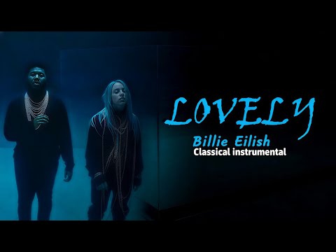 Lovely Billie Eilish Classical Instrumental Cover
