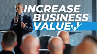 I&#39;ll Increase the Value of your Business in 30 Minutes...