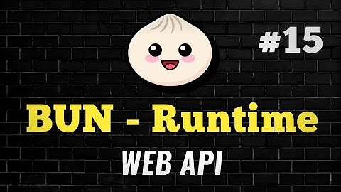 #15 - Web API | Complete Bun Course 🔥 | Node JS | JavaScript | Bun | Hono | Deno #coding
