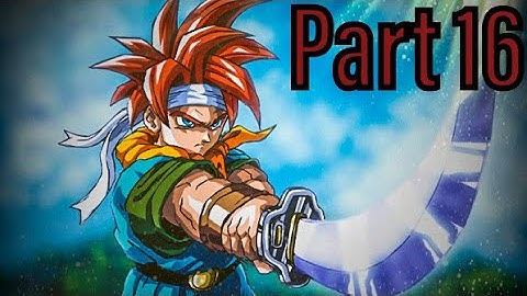 Chrono Trigger Walkthrough Part 16.   "Lavos Beckons-12,000 BC" (No Commentary)