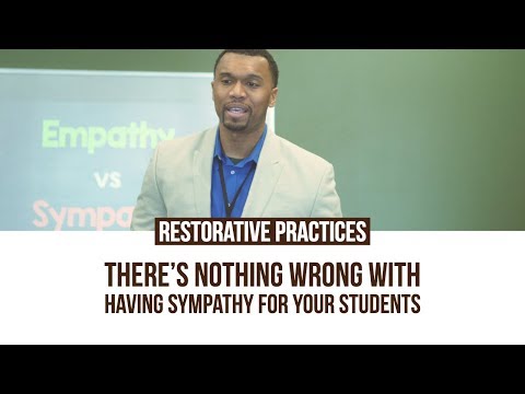 Restorative Practices: There's Nothing Wrong With Having Sympathy For Your Students