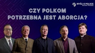 Czy Polkom Potrzebna Jest Aborcja? | Myśli O Polsce