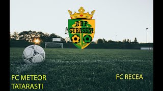 12.05.2024  REZUMAT  FC METTEOOR  -  FC RECEA 6  -  0
