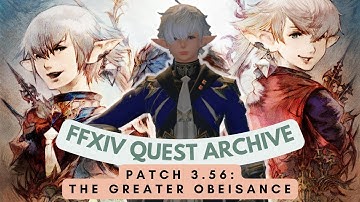 Patch 3.56: The Greater Obeisance // FFXIV Quest Archive