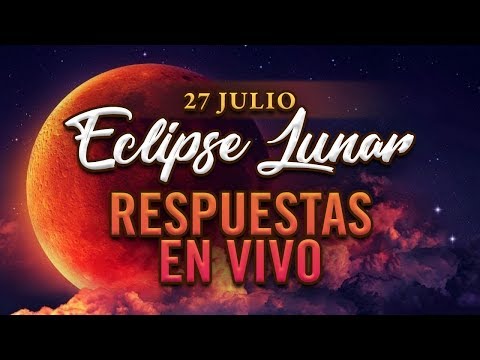 lunarly Eclipse Lunar del 27 de Julio - Respuestas a nuestro público
