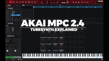 MPC 2.4 Tutorial: TubeSynth Explained