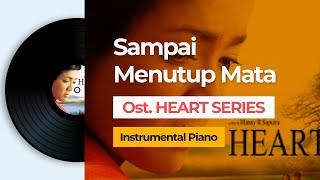 Download Lagu Sampai Menutup Mata (Peaceful Piano Instrumental) Ost. Heart Series MP3