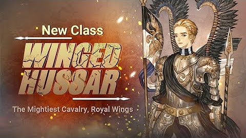 [Tree of Savior Papaya] New Class - 🐦Winged Hussar⚔️ February 13th, 2024