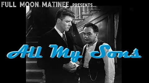 ALL MY SONS (1948) | Edward G. Robinson, Burt Lancaster | NO ADS!