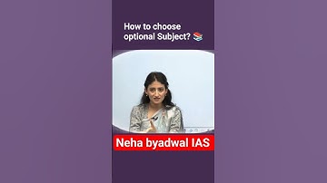 How to choose an optional Subject?| Neha byadwal IAS| #optional #ias #upsc #civilserviceexam #topper
