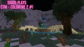Minecraft CTM - Colorfire 2 Ep. 1