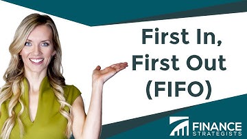 FIFO | First In, First Out [Under 2 Minutes] | Finance Strategists | Your Online Finance Dictionary