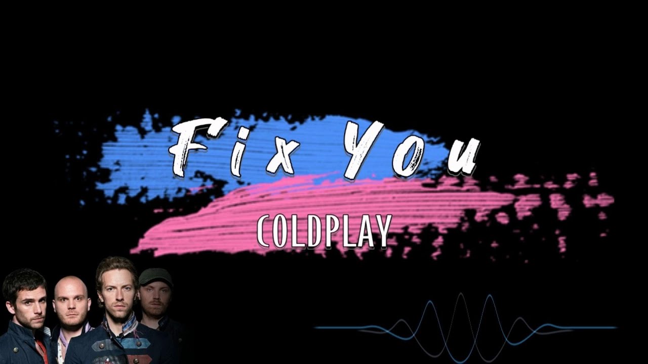 Coldplay Fix You Lyrics [ Top Lyrics ] YouTube