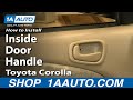 How to Replace Interior Door Handle 1998-2002 Toyota Corolla