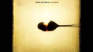 Down And Above - Anodyne (Full Album)