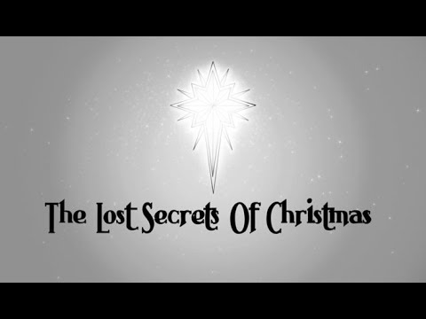 The Lost Secrets Of Christmas