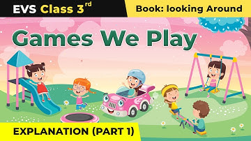 Class 3 NCERT EVS Chapter 16 | Games We Play - Explanation (Part 1)