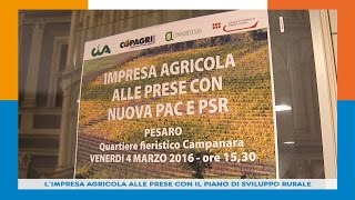 L' IMPRESA AGRICOLA ALLE PRESE CON IL PIANO DI SVILUPPO RURALE 04-03-16