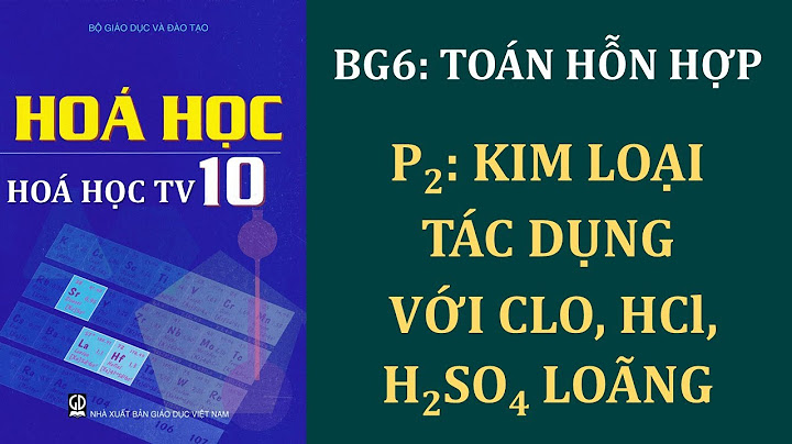 Bài toán hỗn hợp kim loại lớp 10 năm 2024