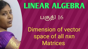 DIMENSION OF VECTOR SPACE AND SUBSPACE OF  Mn(R) - LINEAR ALGEBRA - [TAMIL]