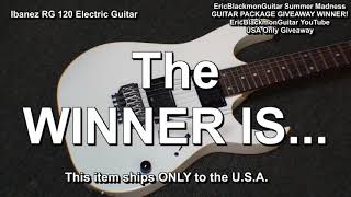 WINNER! Summer Madness Guitar Package Giveaway @EricBlackmonGuitar