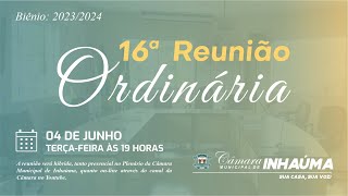 16ª Reunião Ordinária 04/06/2024