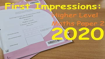 First look at 2020 Higher Level Maths,  Paper 2, Leaving Cert.