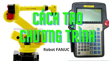 Hướng Dẫn Lập Trình Robot FANUC