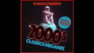 2000's Classics Megamix [Mixed By DJ Kosta] [Continuous Mix]