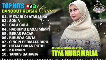 TIYA NURAMALIA - MENARI DI ATAS LUKA - SONIA || DANGDUT LAWAS FULL ALBUM - GASENTRA 2025