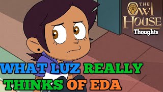 What Luz Really thinks of Eda the owl lady