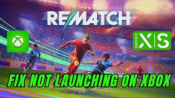 How To Fix REMATCH Not Launching/Won