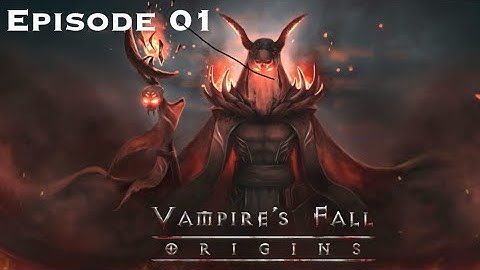 VAMP’ IRE (Vampire’s Fall: Origins Lets Play Episode 1)