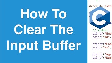 How To Clear The Input Buffer | C Programming Tutorial