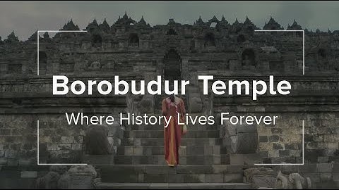 Borobudur Temple - Where History Lives Forever | Wonderful Indonesia