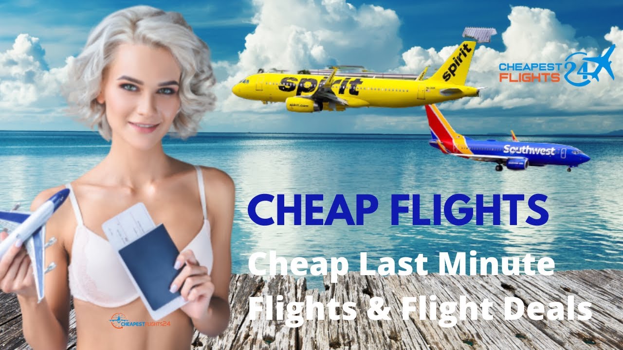 Find Cheap Flights: Extremely Cheapest Last Minute Flights