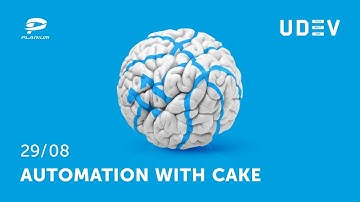 uDev Tech Meetup #11: Automation with Cake