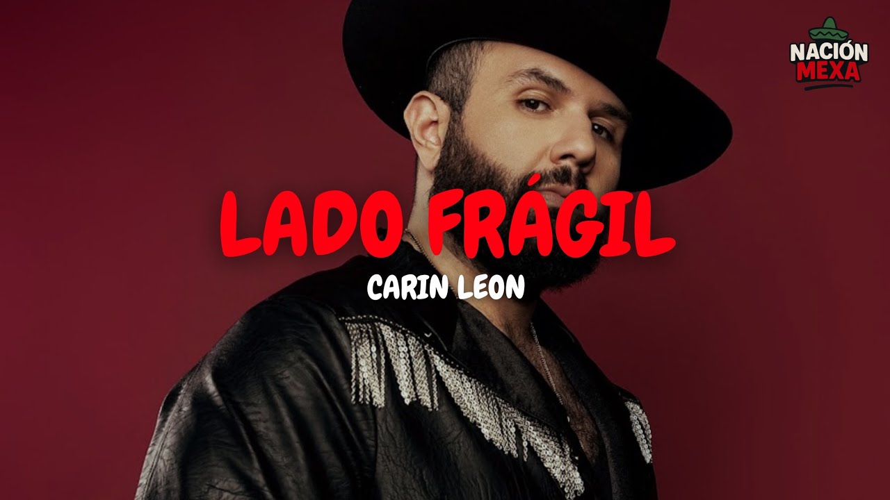 Carin Leon - Lado Frágil (Letra)