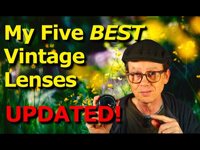 My Five BEST Vintage Lenses - UPDATED! - YouTube