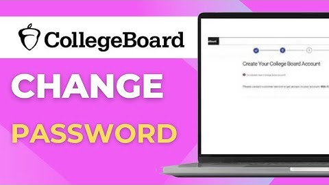 How to Reset or Recover Your College Board Account Password