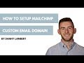 MailChimp 101 - Set Up Custom Domain Authentication