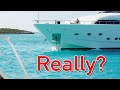 MEGA YACHTS DRIVING US CRAZY!