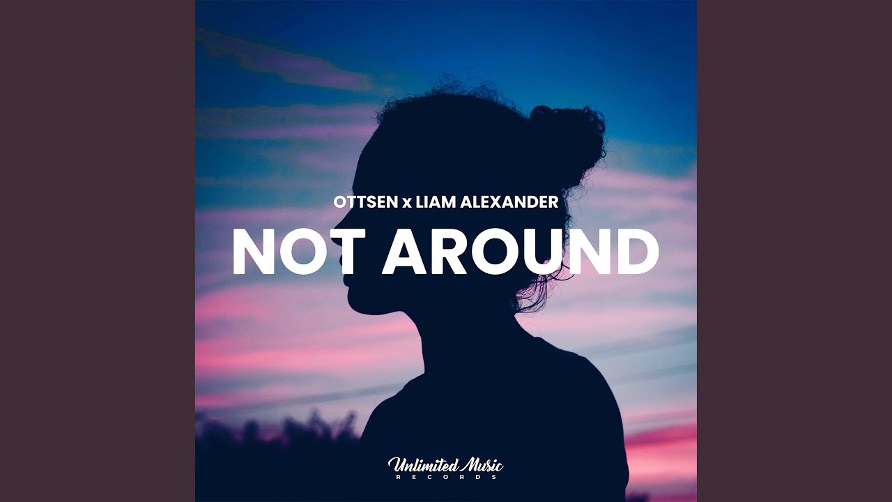 Watch Not Around on YouTube Watch Not Around on YouTube