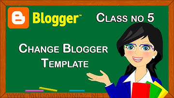 How to Change Blogger Template in Urdu بلاگر Hindi ब्लॉगर