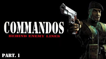 COMMANDOS: Behind Enemy Lines 🪖 Gameplay Walkthrough Part 1