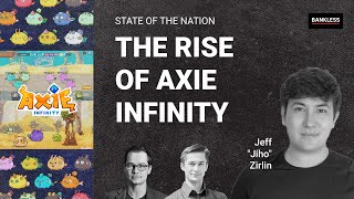 The Rise of Axie Infinity | Jeff 'Jiho' Zirlin (SotN 7/13)