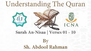 Understanding The Quran | Surah An-Nisaa - Verses 01 to 10 | Sh. Abdool Rahman